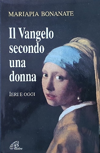 9788831511889-Il vangelo secondo una donna. Ieri e oggi.