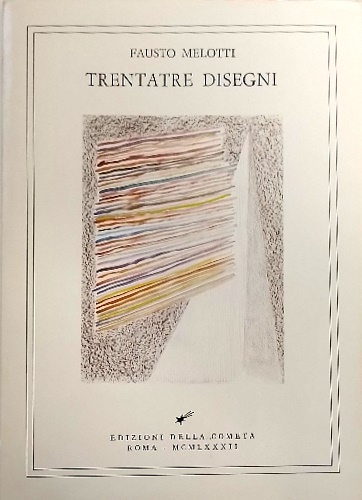 Francesco Melotti. Trenta disegni.