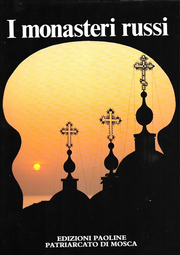 I monasteri russi. Storia, arte, spiritualità.