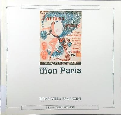 Mon Paris. La Parigi illustrata fra 800 e 900. Collezione Private.