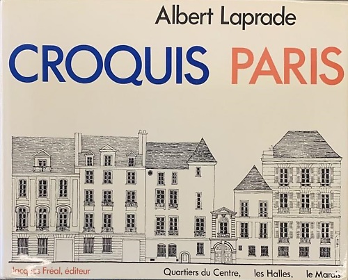 Croquis Paris. Quartiers du Centre. Les Halles, le Marais.
