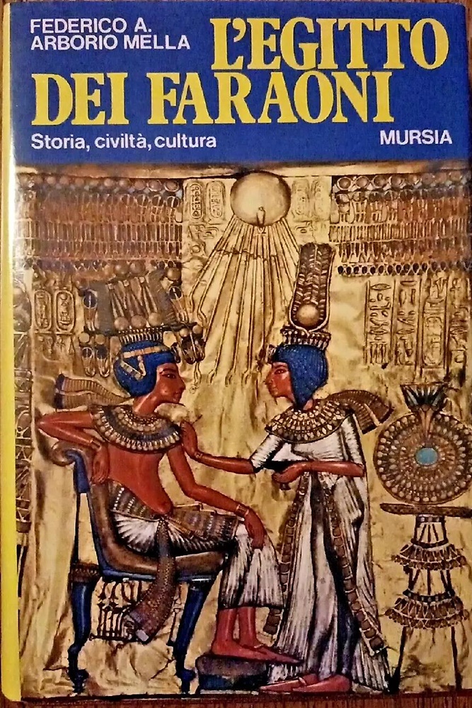 L'Egitto dei faraoni. Storia, civiltà e cultura.