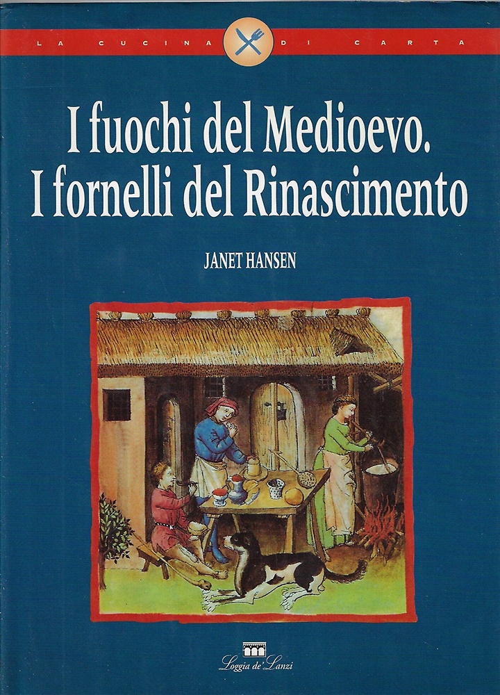 9788881050260-I fuochi del Medioevo. I fornelli del Rinascimento.