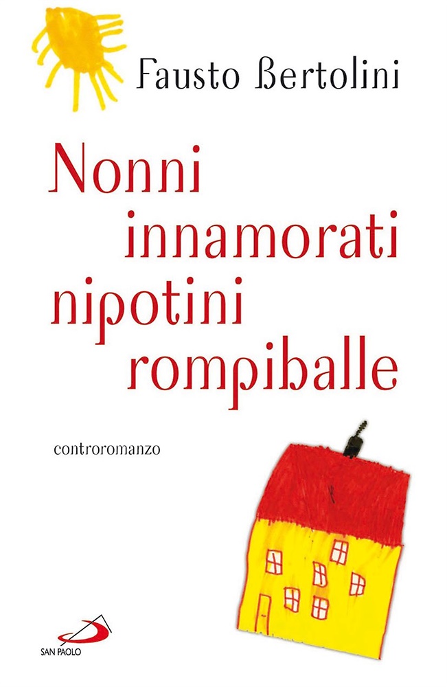 9788821553103-Nonni innamorati, nipotini rompiballe.