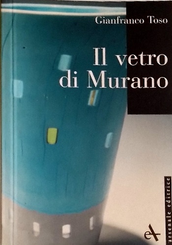 9788877432087-Il vetro di Murano.
