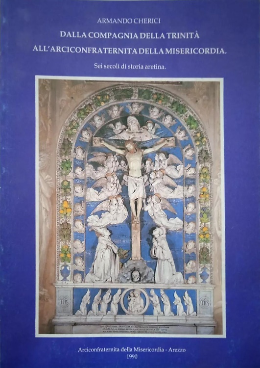 Dalla compagnia della Trinità all'arciconfraternita della Misericordia.