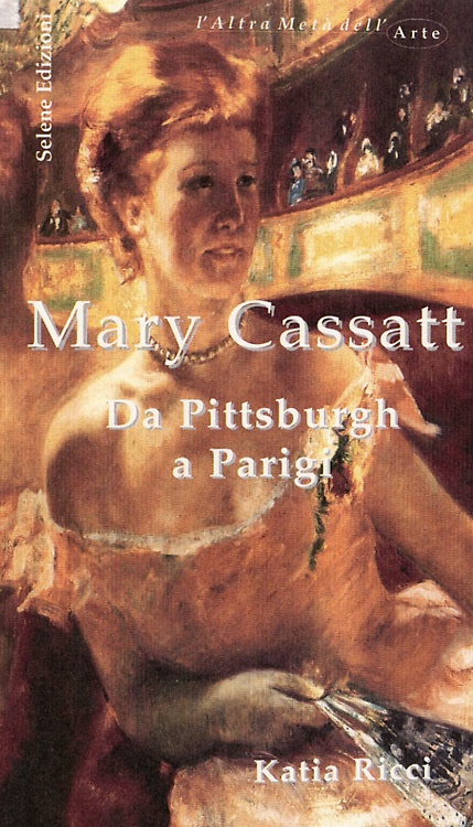 9788886267762-Mary Cassatt. Da Pittsburgh a Parigi.