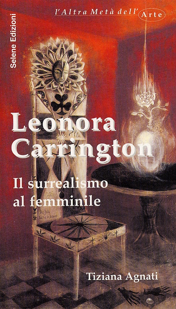 9788886267694-Leonora Carrington. Il surrealismo al femminile.