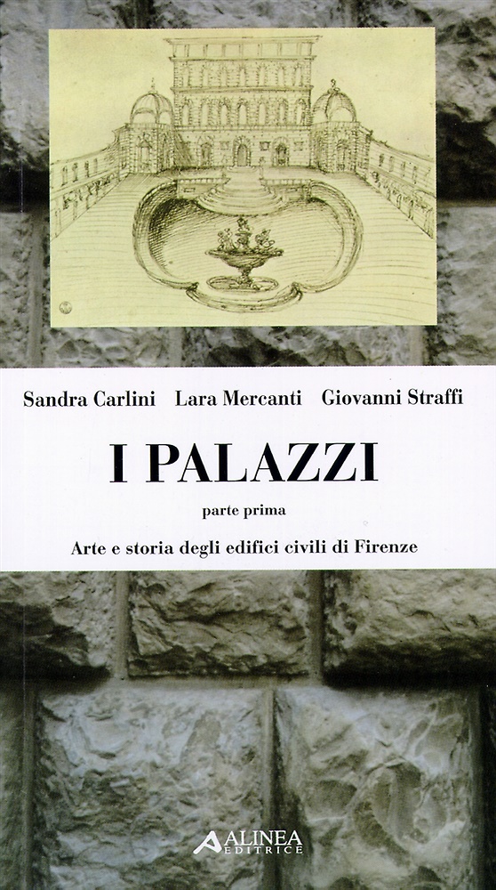 9788881255078-I palazzi. Arte e storia degli edifici civili di Firenze. Volume 1.