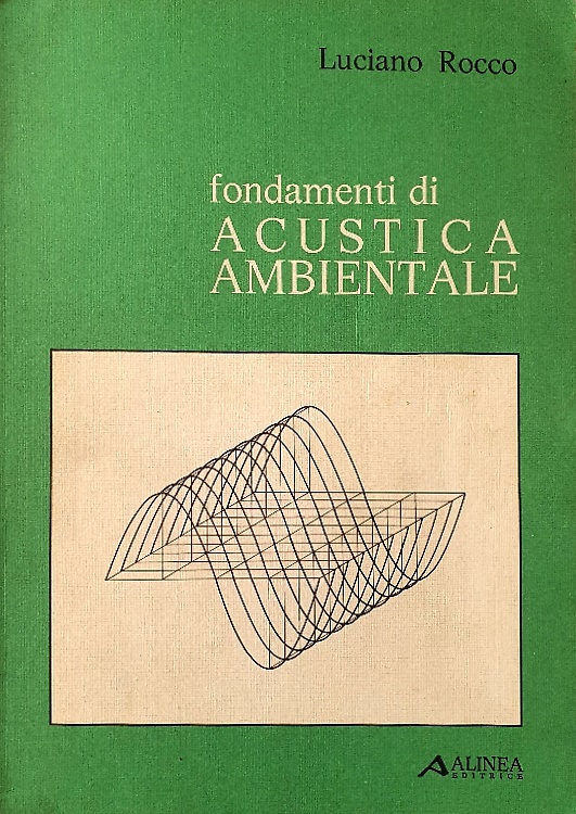 Fondamenti di Acustica Ambientale. (1984)
