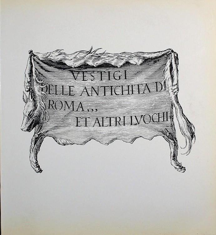 9788885020801-Vestigi dell'Antichità di Roma... Et altri Luochi. Momenti dell'Elaborazione di