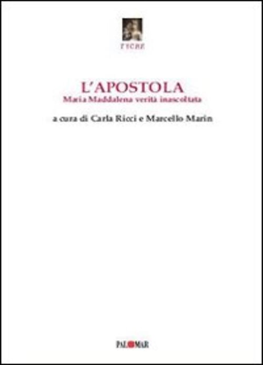 9788876001789-L'apostola Maria Maddalena inascoltata verità.