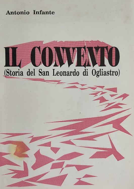 Il Convento (Storia del San Leonardo di Ogliastro).