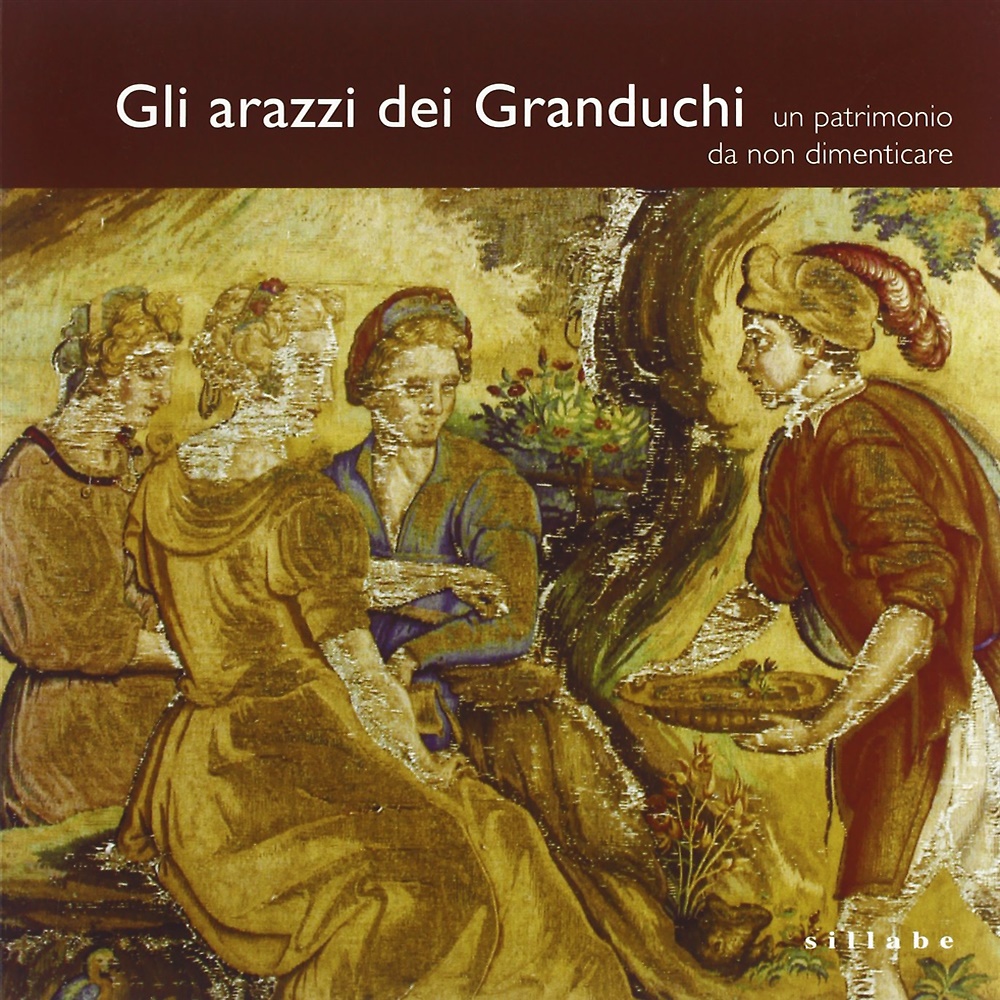 9788883473234-Gli Arazzi dei Granduchi. Un Patrimonio Da non Dimenticare.