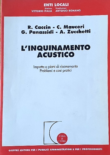 9788814057946-L'inquinamento acustico. Impatto e piani di risanamento. Problemi e casi pratici