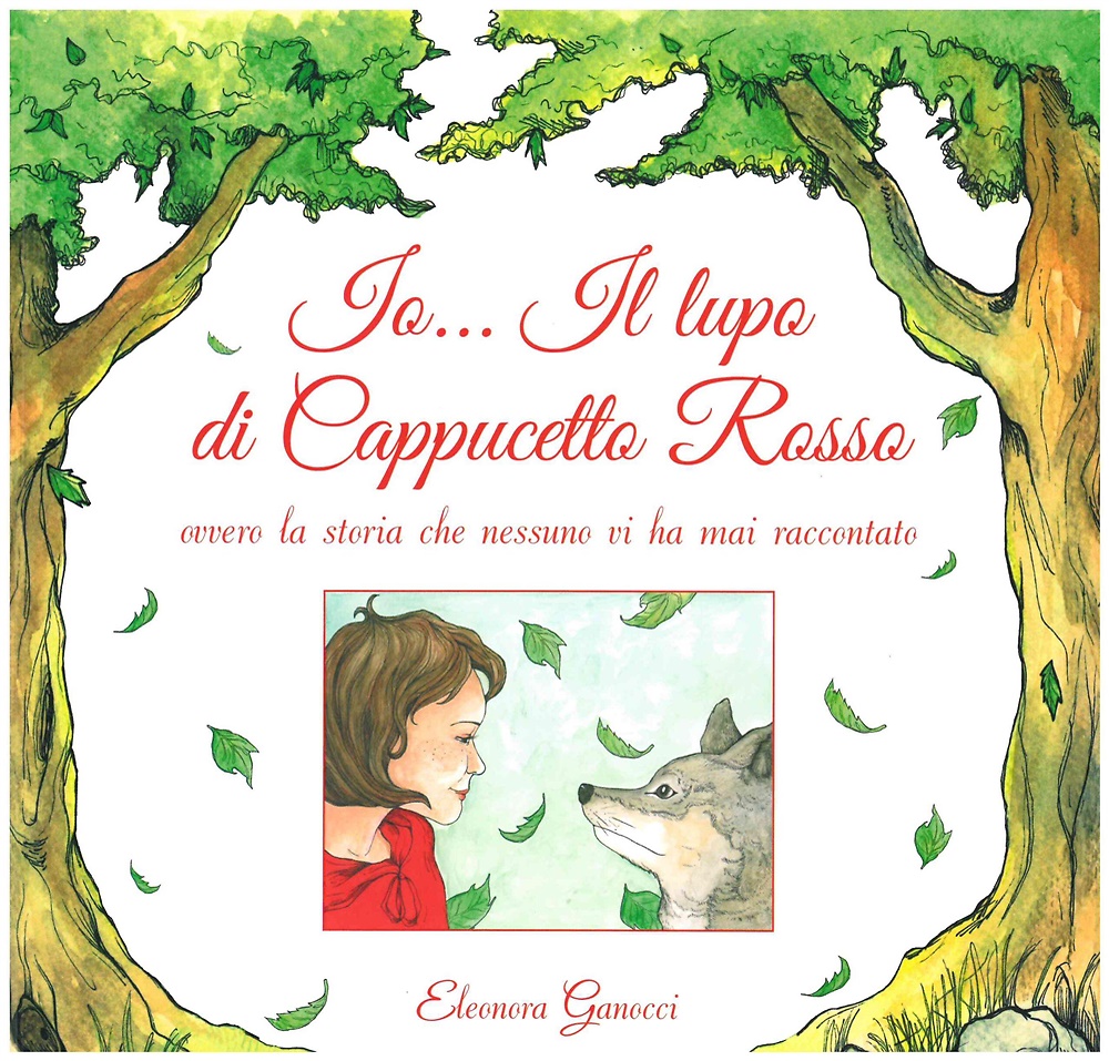 9791220056311-Io... il lupo di Cappuccetto Rosso ovvero la storia che nessuno vi ha mai raccon