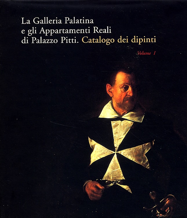 La Galleria Palatina e gli Appartamenti Reali di Palazzo Pitti. Catalogo dei dip