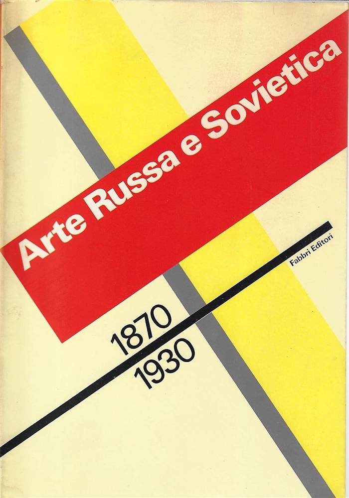 Arte Russa e Sovietica 1870-1930.