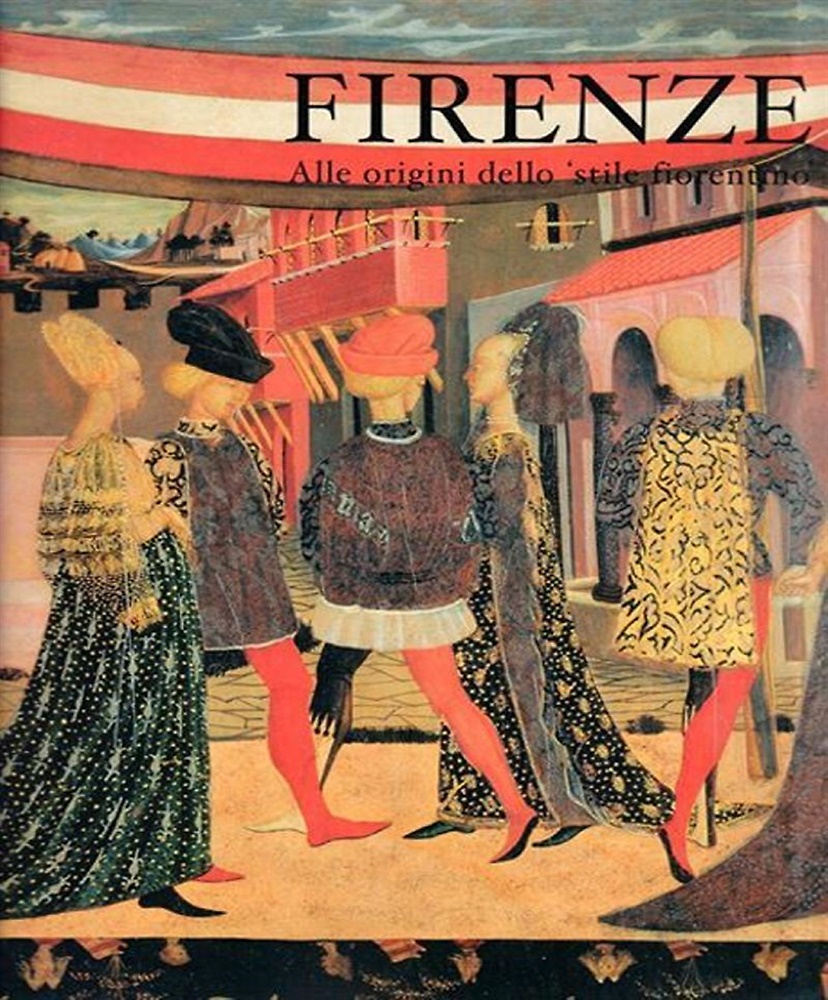 Firenze alle origini dello stile fiorentino.