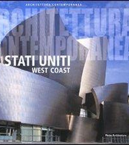 Architettura contempooranea. Stati uniti West Coast.