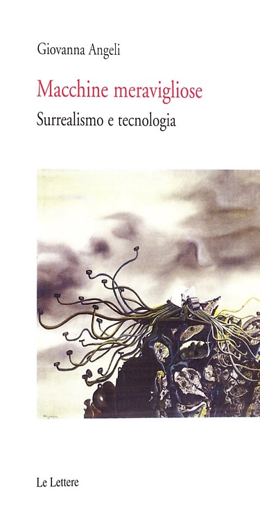 9788860873088-Macchine Meravigliose. Surrealismo e Tecnologia.
