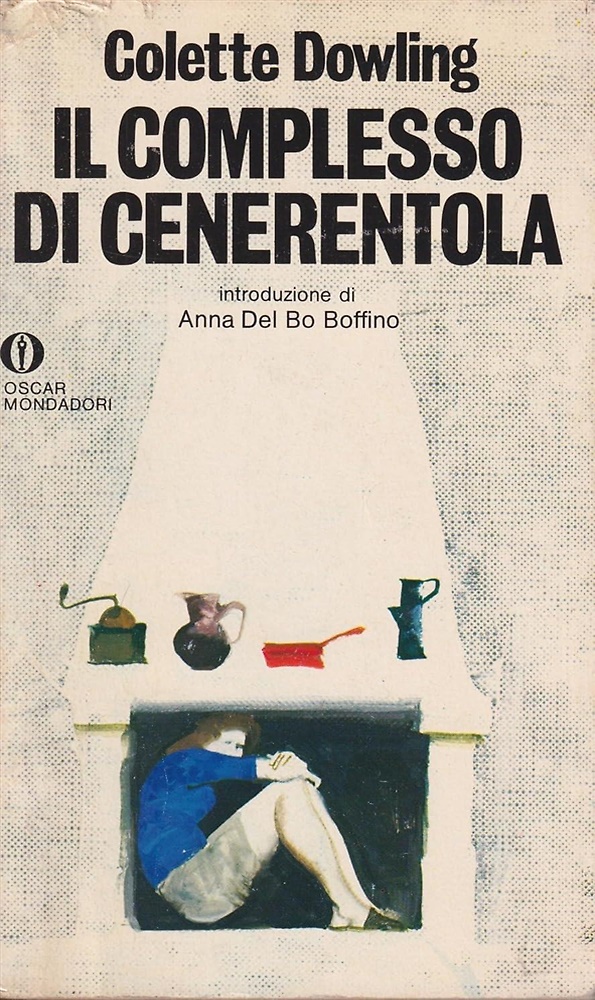 9788804333159-Il complesso di cenerentola. La segreta paura delle donne di essere indipendenti