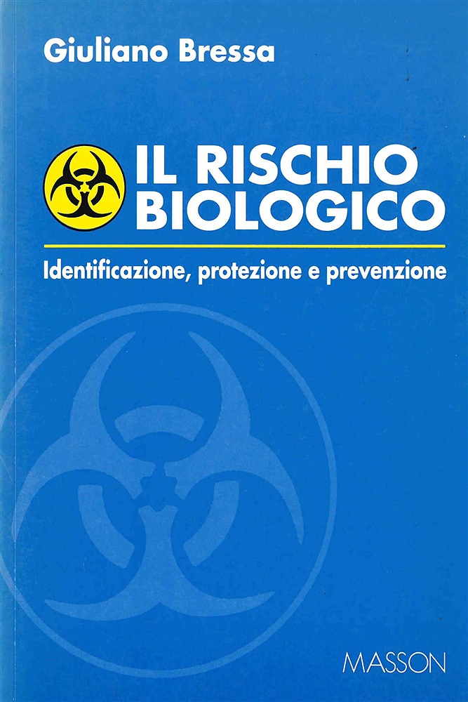 9788821406904-Il rischio biologico. Identificazione, protezione e prevenzione.