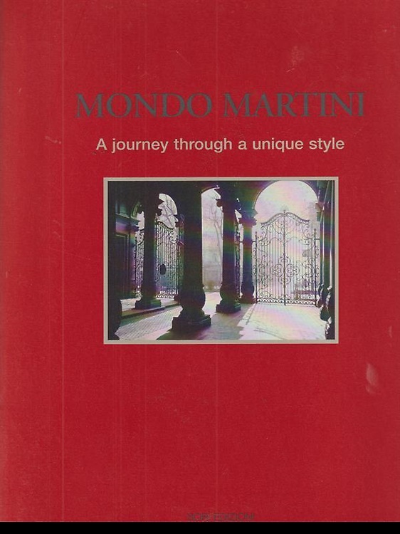 Mondo Martini. A journey through a unique style.