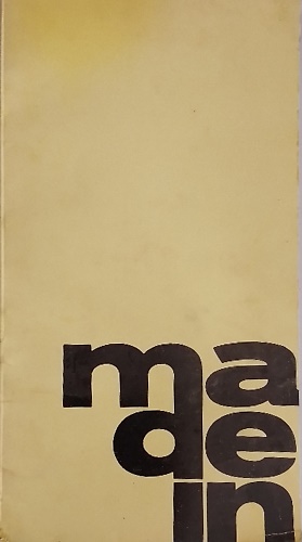 MADE IN. Bollettino aperiodico a cura della Modern Art Agency diretta da Lucio A