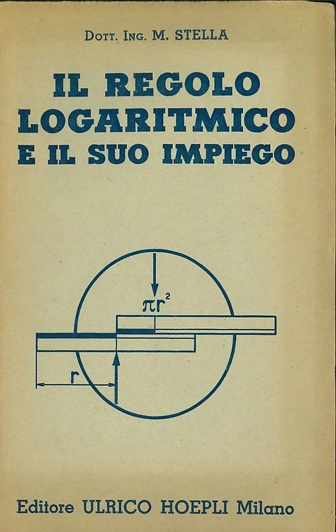 Il regolo logaritmico e il suo impiego.