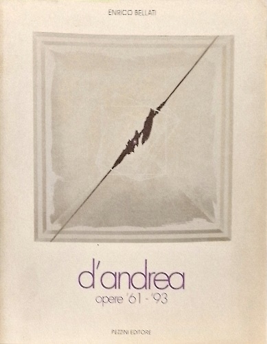 D'Andrea opere '61-'93.