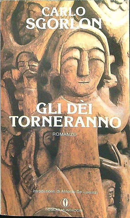 Gli dèi torneranno.