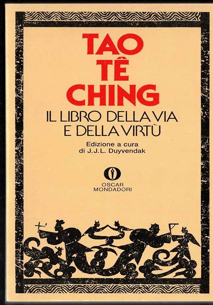 Tao tê Ching. Il libro della via e della virtù.