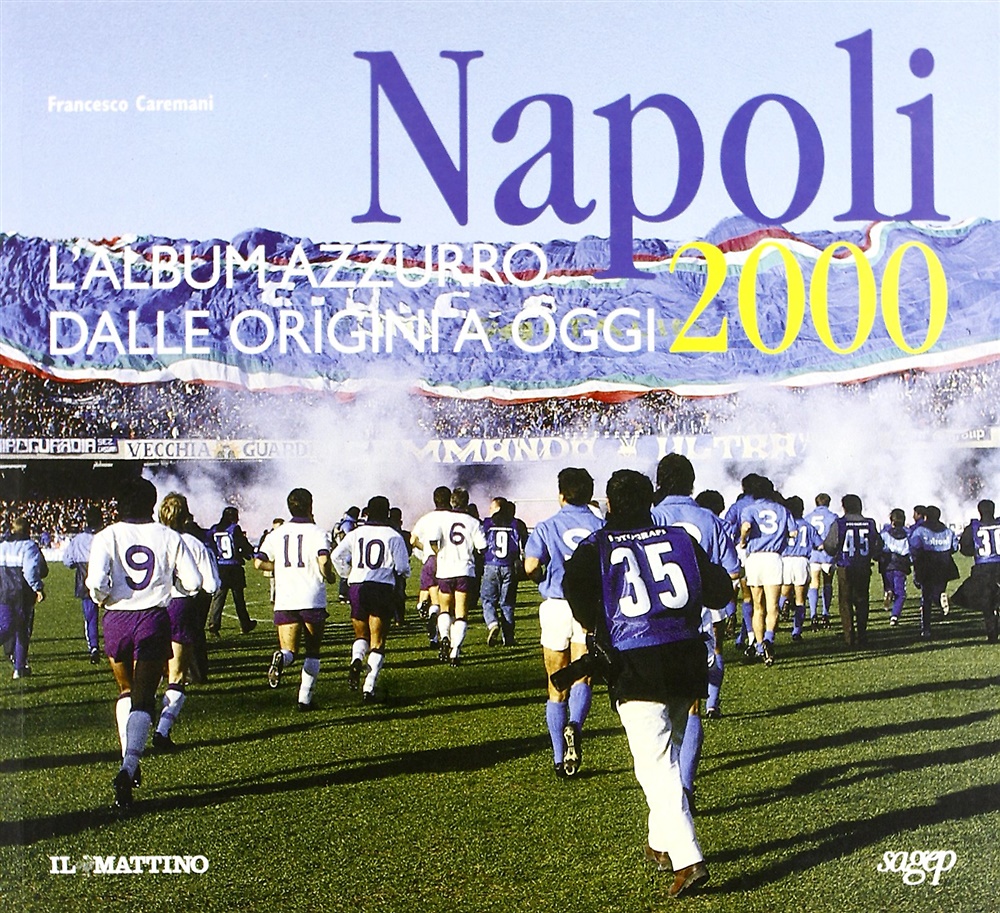 9788870587999-Napoli 2000. L'album azzurro dalle origini a oggi.