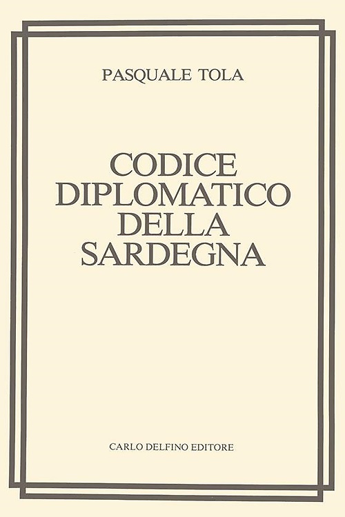 9780010000917-Codice diplomatico della Sardegna. Tomo I Parte Prima.