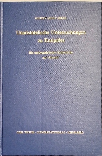 Unaristotelische Untersuchungen zu Euripides. Ein motivanalytischer Kommentar zu