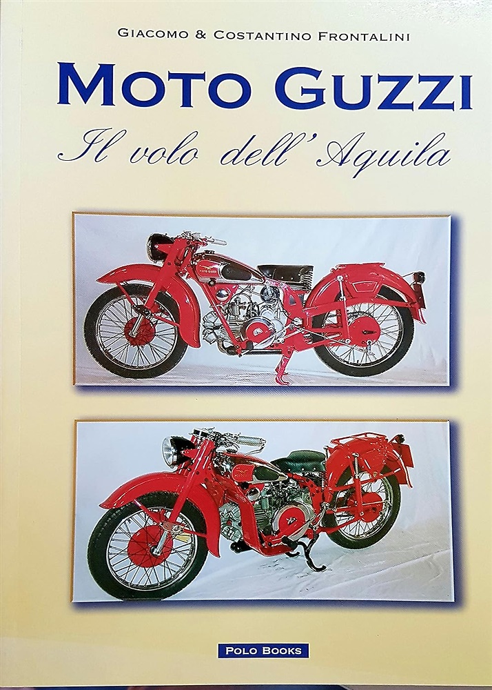 Moto Guzzi. Il volo dell'Aquila.