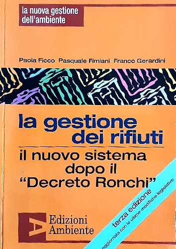 9788886412544-La gestione dei rifiuti. Il nuovo sistema dopo il «Decreto Ronchi».
