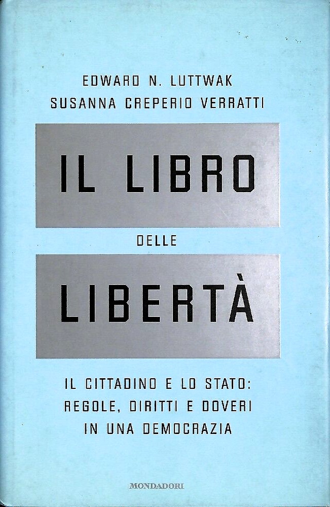9788804408703-Il libro delle libertà. Il cittadino e lo Stato: regole, diritti e doveri in una