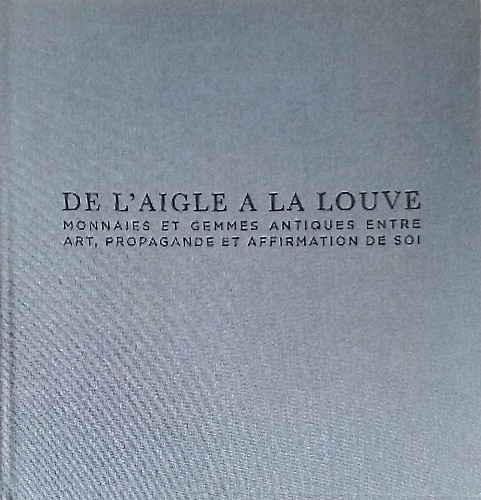 9788874397952-De l'Aigle À la Louve. Monnaies et gemmes antiques entre art, propagande et affi