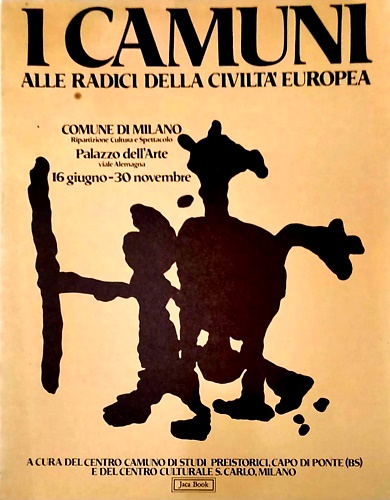 I Camuni. Alle radici della civiltà europea.