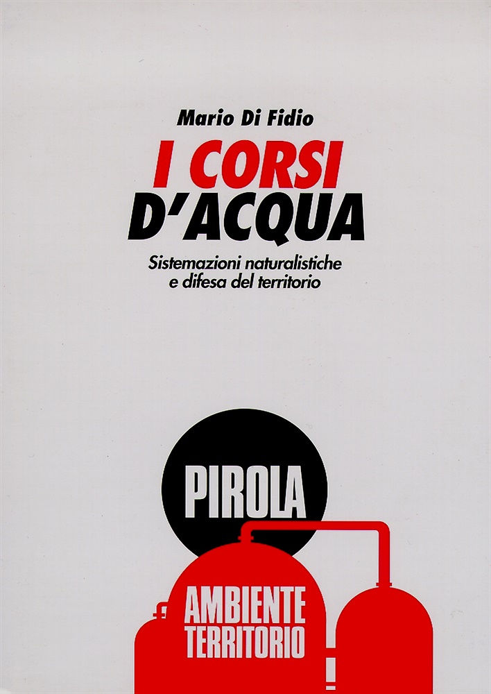 9788832499100-I corsi d'acqua. Sistemazioni naturalistiche e difesa del territorio.