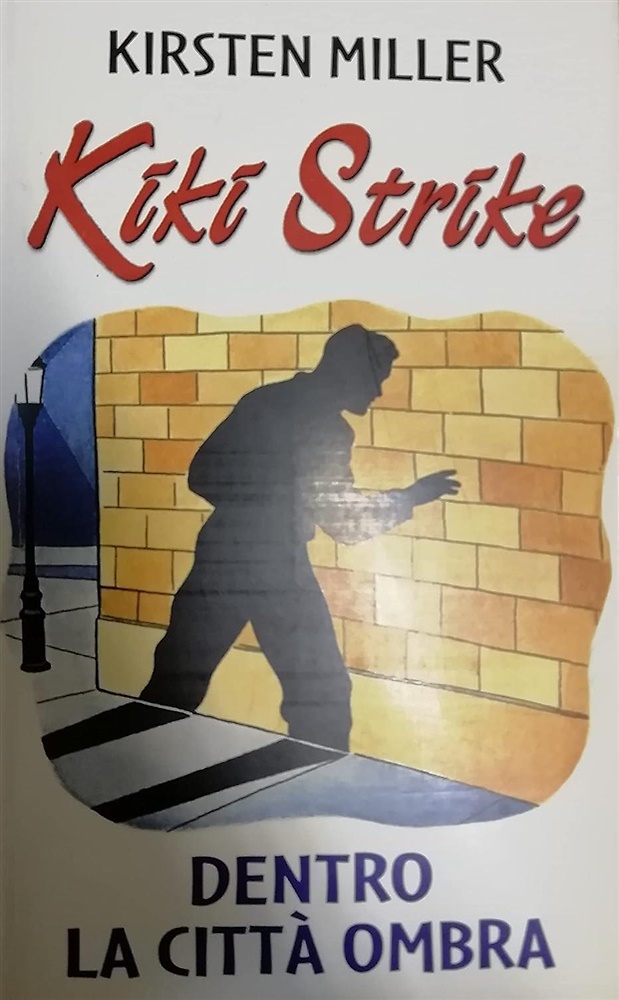 Kiki Strike. Dentro la città ombra.