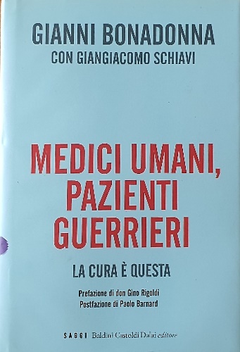 9788860733382-Medici umani, pazienti guerrieri. La cura è questa.