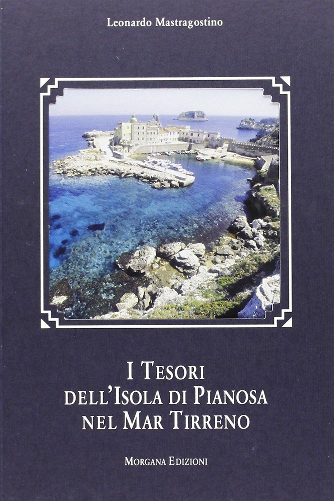9788885698758-I tesori dell' isola di Pianosa nel mar Tirreno.