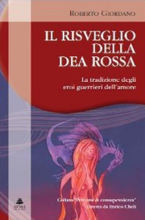 9788872736852-Risveglio della dea rossa. La tradizione degli eroi guerrieri dell'amore.