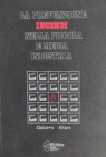 La prevenzione incendi nella piccola e media industria.