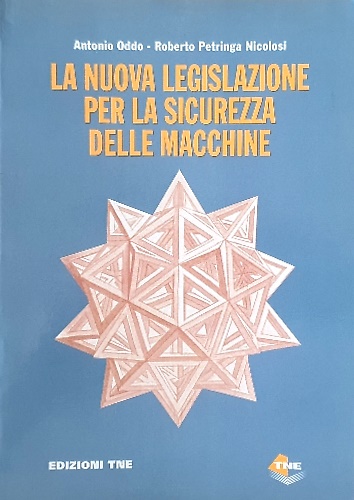 La nuova legislazione per la sicurezza delle macchine.