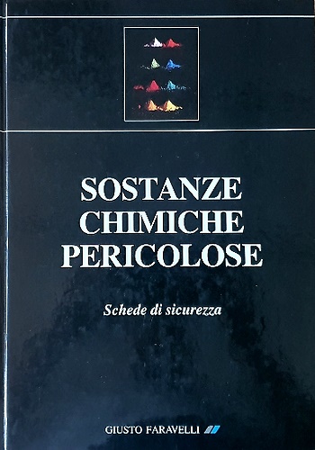 Sostanze chimiche pericolose. Schede di sicurezza.