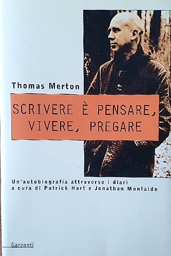 9788811597025-Scrivere è pensare, vivere, pregare. Un'autobiografia attraverso i diari di Patr